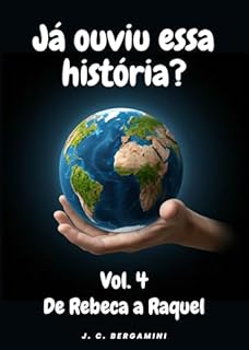 Livro Já ouviu essa história? Volume 4 - De Rebeca a Raquel