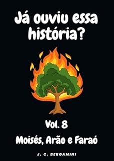 Livro Já ouviu essa história? Volume 8 - Moisés, Arão e Faraó