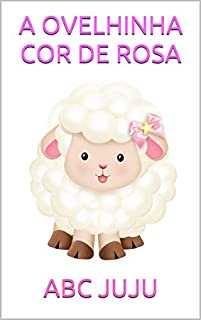 Livro A OVELHINHA COR DE ROSA: ABC DA JUJU