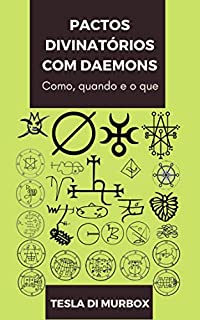 Livro Pactos Divinatórios com Daemons: Como, Quando e o Que (Coleção Grimorium Verum Carpe Nicrum)