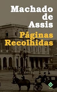 Livro Páginas Recolhidas: Edição Integral (Coleção Machadiana)