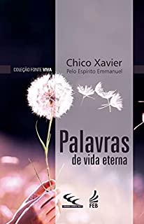 Palavras de vida eterna (Coleção Fonte viva Livro 5)