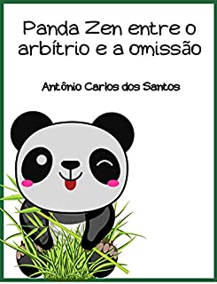 Livro Panda Zen entre o arbítrio e a omissão (Coleção Ciência e espiritualidade para crianças Livro 18)