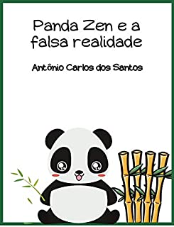 Panda Zen e a falsa realidade (Coleção Ciência e espiritualidade para crianças Livro 20)