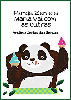 Panda Zen e a Maria vai com as outras (Coleção Ciência e espiritualidade para crianças Livro 4)