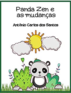 Panda Zen e as mudanças (Coleção Ciência e espiritualidade para crianças Livro 3)