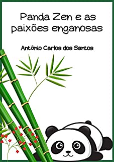 Livro Panda Zen e as paixões enganosas (Coleção Ciência e espiritualidade para crianças Livro 11)