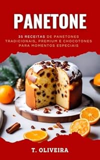 Livro Panetone: 35 Receitas de Panetones Tradicionais, Premium e Chocotones para Momentos Especiais