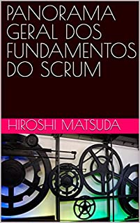 Livro PANORAMA GERAL DOS FUNDAMENTOS DO SCRUM