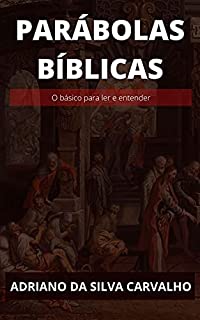 Livro PARÁBOLAS BÍBLICAS: O BÁSICO PARA LER E ENTENDER