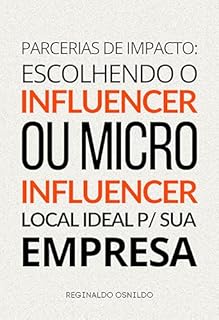 Livro Parcerias de impacto: escolhendo o influencer ou microinfluencer local ideal para sua empresa