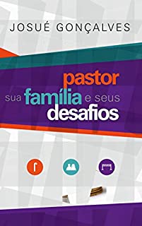 Livro Pastor: Sua Família e Seus Desafios