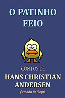 Livro O Patinho Feio (Contos de Hans Christian Andersen Livro 10)