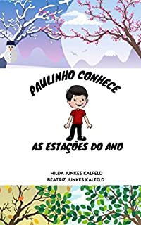 Livro PAULINHO CONHECE AS ESTAÇÕES DO ANO (SÉRIE BIA)