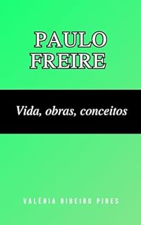 Livro Paulo Freire: Vida, obras, conceitos