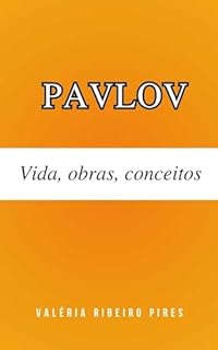 Livro Pavlov: Vida, obras, conceitos