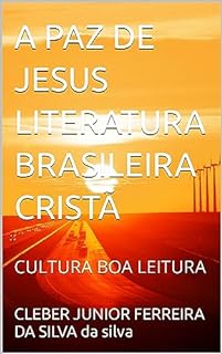 Livro A PAZ DE JESUS LITERATURA BRASILEIRA CRISTÃ: CULTURA BOA LEITURA