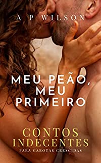 Livro Meu peão, Meu primeiro: Contos Indecentes