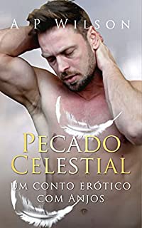 Livro Pecado Celestial: [Contos Indecentes para Garotas Crescidas]