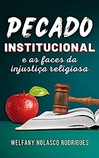 Livro Pecado Institucional: As faces da injustiça religiosa