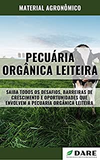 Livro PECUÁRIA ORGÂNICA LEITEIRA | Desafios, barreiras de crescimento e oportunidades