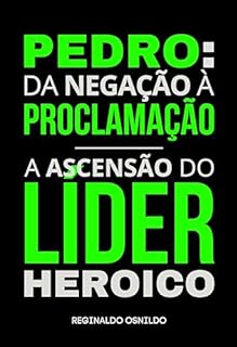 Livro Pedro: da negação à proclamação - a ascensão do líder heroico (Heróis nas narrativas bíblicas)