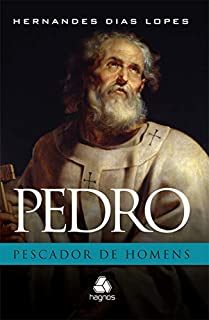 Livro Pedro: Pescador de homens (Comentários expositivos Hagnos)