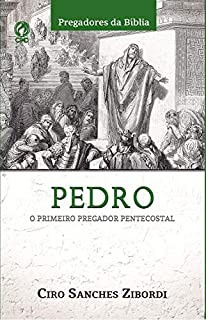 Livro Pedro: O Primeiro Pregador Pentecostal