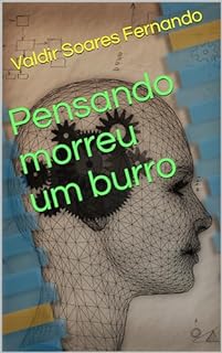 Pensando morreu um burro