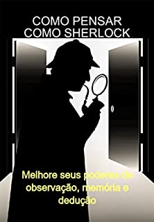 Livro Como Pensar Como Sherlock