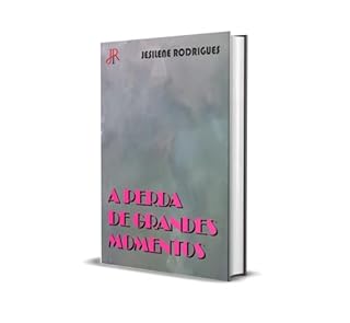 Livro A PERDA DE GRANDES MOMENTOS