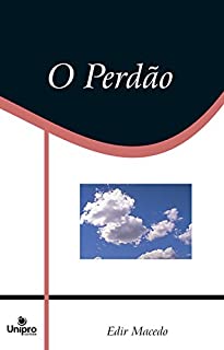 Livro O Perdão (Série Caráter de Deus)