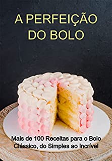 Livro A Perfeição Do Bolo