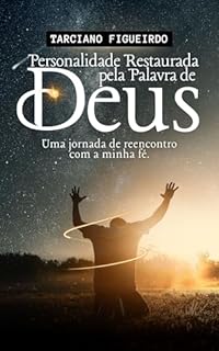 Personalidade Restaurada Pela Palavra de Deus