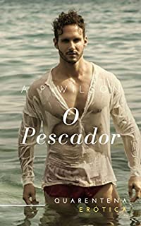 Livro O Pescador [Conto Erótico] (A P Wilson)