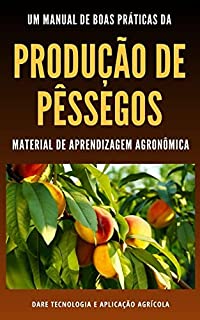 Livro PÊSSEGO | Manual completo todas todas as boas práticas de produção