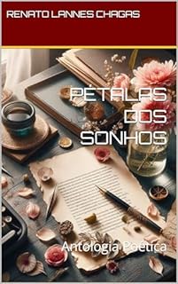 Livro PÉTALAS DOS SONHOS : Antologia Poética