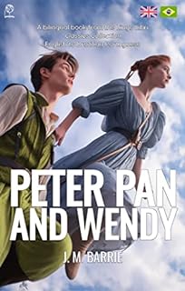 Peter Pan and Wendy (Translated): English - Brazilian Portuguese Bilingual Edition