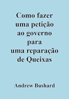 Livro Como fazer uma petição ao governo para uma reparação de Queixas