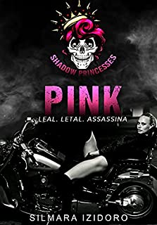 Livro PINK: LEAL. LETAL. ASSASSINA