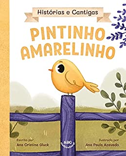 Livro Pintinho Amarelinho (Histórias e Cantigas)