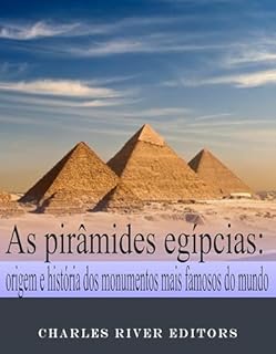 Livro As pirâmides egípcias: origem e história dos monumentos mais famosos do mundo