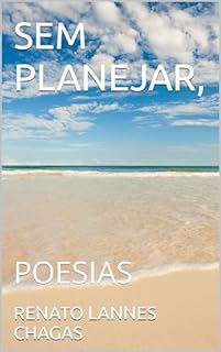 Livro SEM PLANEJAR,: POESIAS