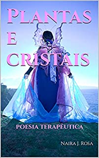 Livro Plantas e cristais: poesia terapêutica