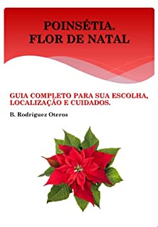 Livro Poinsétia.Flor de Natal: Guia completo para sua escolha, localização e cuidados