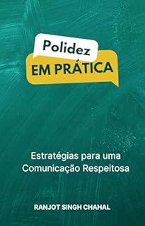 Livro Polidez em Prática: Estratégias para uma Comunicação Respeitosa