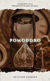 Pomodoro: Aumente Sua Produtividade Diária