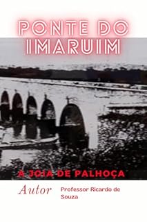 Livro Ponte do Imaruim: A Joia de Palhoça