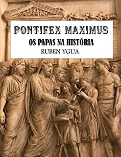 Livro PONTIFEX MAXIMUS: OS PAPAS NA HISTÓRIA