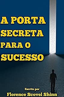 Livro A PORTA SECRETA PARA O SUCESSO